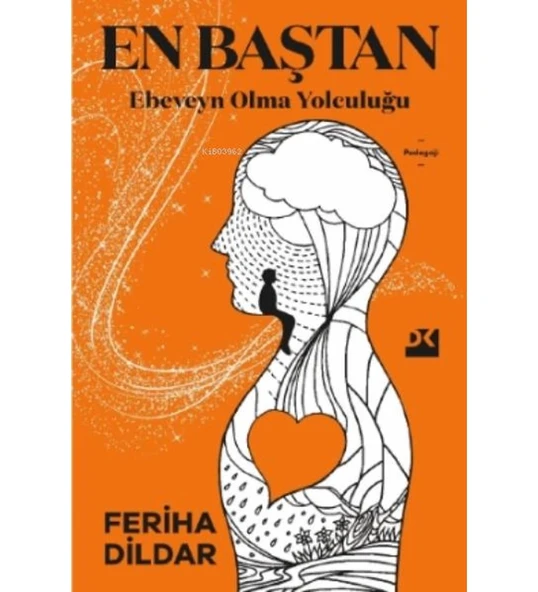 EN BAŞTAN EBEVEYN OLMA YOLCULUĞU  FERİHA DİLDAR  DOĞAN KİTAP