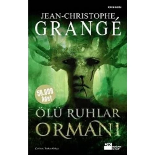 ÖLÜ RUHLAR ORMANI / J.C.GRANGE   DOĞAN KİTAP