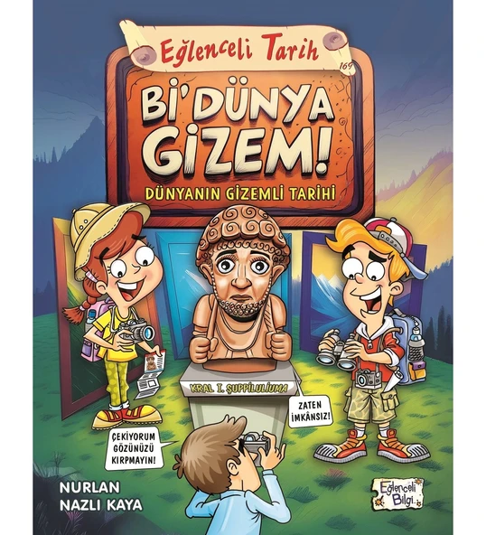 Bİ DÜNYA GİZEM  EĞLENCELİ TARİH