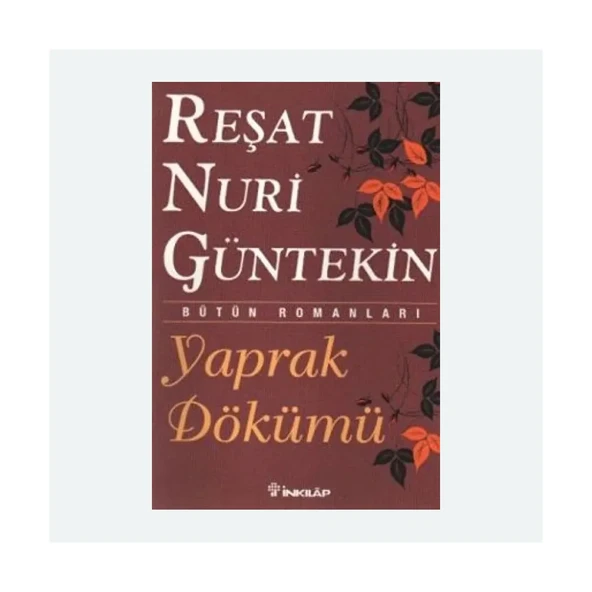 Yaprak Dökümü - Reşat Nuri Güntekin