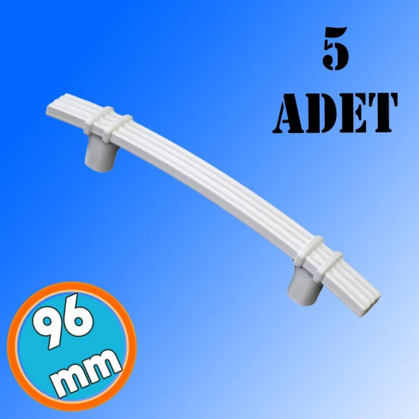 Sert Plastik Beyaz Çekmece Mobilya Mutfak Dolap Kulbu Kulpu Kulpları 96 mm Kulp 5 ADET