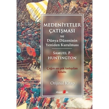 Medeniyetler Çatışması ve Dünya Düzeninin Yeniden Kurulması ürün görseli