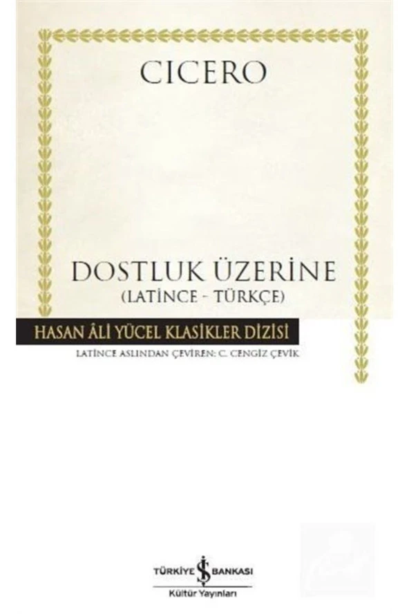 Dostluk Üzerine (LATİNCE-TÜRKÇE) (KARTON KAPAK)