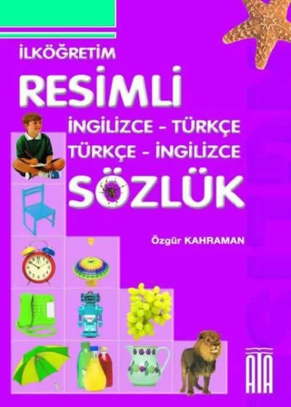 Resimli Türkçe Sözlük-Resimli İngilizce Sözlük-Eş Anlamlı,Zıt Anlamlı Kelimeler Sözlüğü - 2