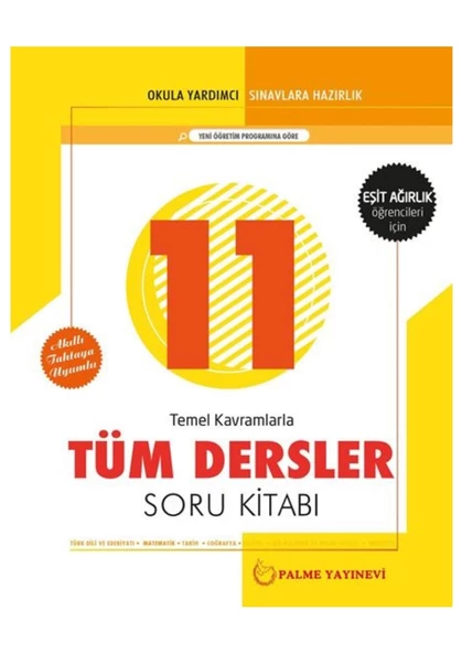 Palme Yayıncılık 11. Sınıf Tüm Dersler Soru Kitabı Eşit Ağırlık Yeni