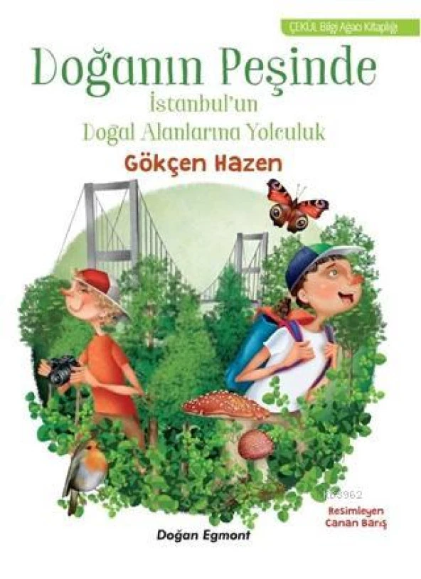 DOĞANIN PEŞİNDE İSTANBULUN DOĞAL ALANLARINA YOLCULUK DOĞAN EGMONT
