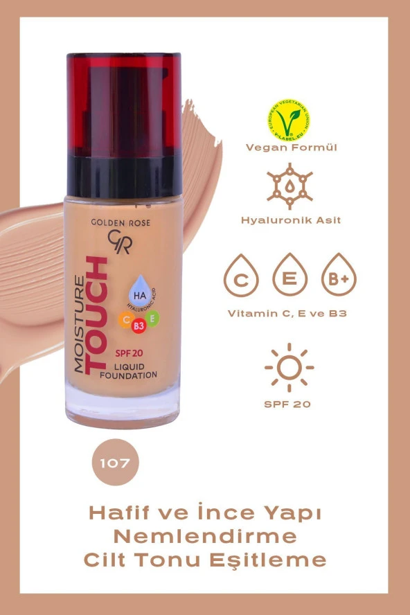 GOLDEN ROSE Moisture Touch Liquid Foundation SPF20 No: 107 Nemlendirici Etkili Fondöten