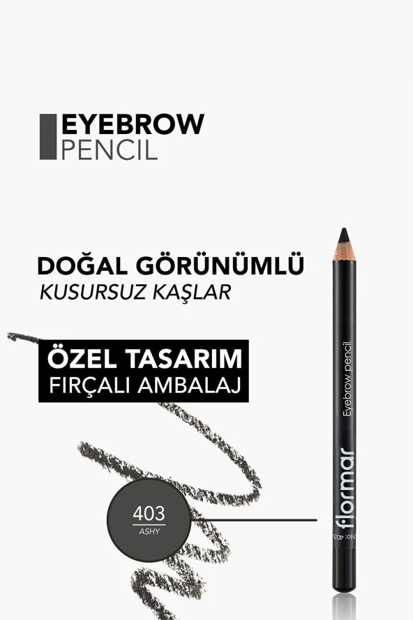 Flormar Eyebrow Pencil No: 403 Ashy 8690604109432 - 5