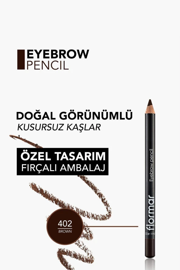 Flormar Eyebrow Pencil Sedefli Kahverengi Kaş Kalemi 402 8690604109425 - 5