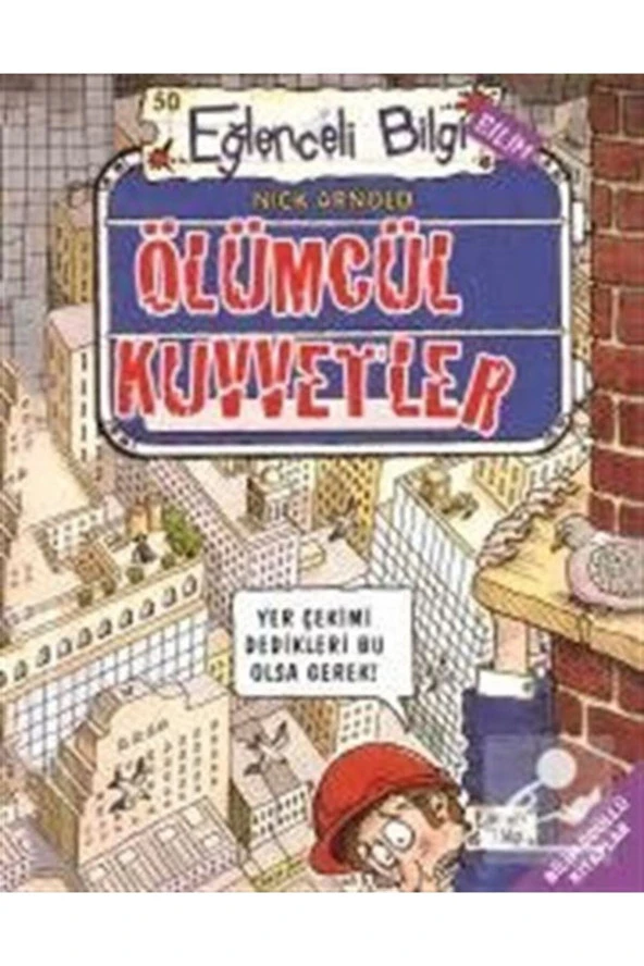 Eğlenceli Bilgi Bilim 50 - Ölümcül Kuvvetler