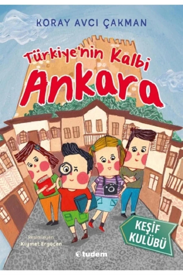 Türkiyenin Kalbi Ankara - Keşif Kulübü