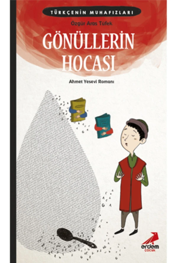 Türkçe’nin Muhafızları 5 / Gönüllerin Hocası