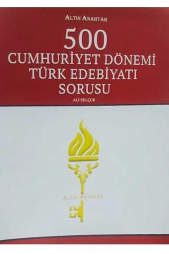 500 Cumhuriyet Dönemi Türk Edebiyatı Soru Bankası