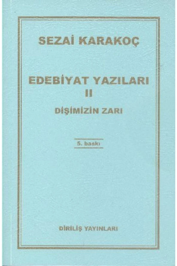 Edebiyat Yazıları 2: Dişimizin Zarı