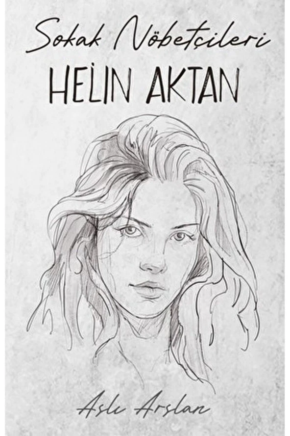 Sokak Nöbetçileri: Helin Aktan