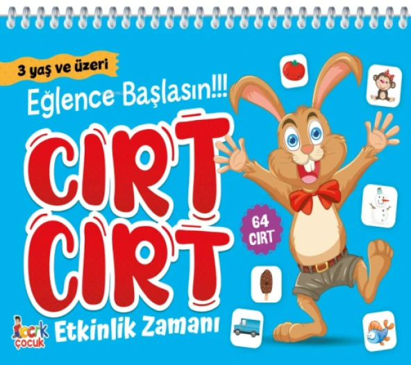 CIRT CIRT ETKİNLİK ZAMANI 3+ YAŞ  BICIRIK ÇOCUK