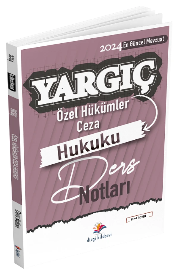 Dizgi Kitap 2024 Hakimlik YARGIÇ Ceza Hukuku Özel Hükümler Ders Notları - Murat Soylu Dizgi Kitap - 1