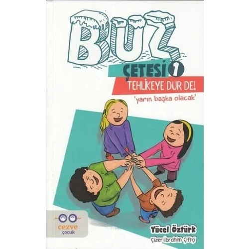 BUZ ÇETESİ 1 TEHLİKEYE DUR DE CEZVE ÇOCUK