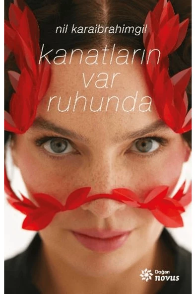 Doğan Novus Kanatların Var Ruhunda / Nil Karaibrahimgil / Doğan Novus / 9786258004892