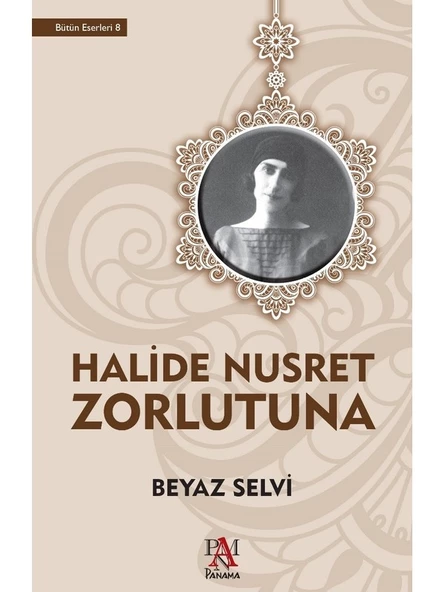 Beyaz Selvi - Halide Nusret Zorlutuna ürün görseli