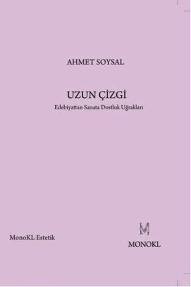 Uzun Çizgi  Edebiyattan Sanata Dostluk Uğrakları