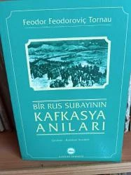 Bir Rus Subayının Kafkasya Anıları Feodor Feodoroviç Tornau KAFDAV