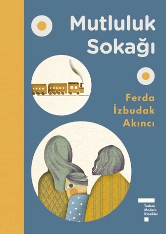 Tudem Modern Klasikler - Mutluluk Sokağı