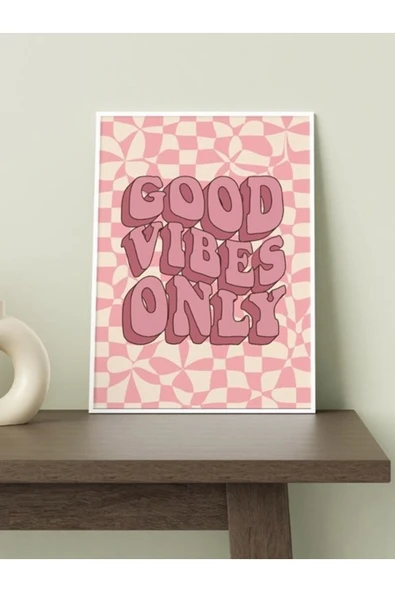 Good Vibes Only Yazılı Tasarımlı 24*33 Cm 350 Gr. Kuşe Kağıt Poster Pytkpstr013 - 3