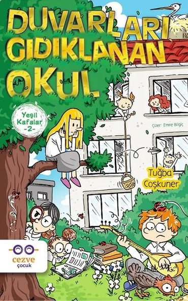 DUVARLARI GIDIKLANAN OKUL YEŞİL KAFALAR-2 TUĞBA COŞKUNER