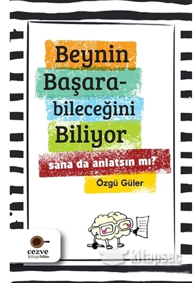 BEYNİN BAŞARABİLECEĞİNİ BİLİYOR SANADA ANLATSINMI ÖZGÜ GÜLER