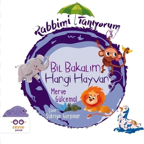 RABBİMİ TANIYORUM BİL BAKALIM HANGİ HAYVAN  CEZVE ÇOCUK