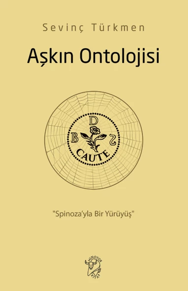 Aşkın Ontolojisi: “Spinoza’yla Bir Yürüyüş”