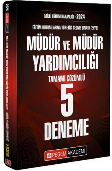 2024 MEB EKYS Müdür ve Müdür Yardımcılığı Tamamı Çözümlü 5 Deneme Pegem Yayınları
