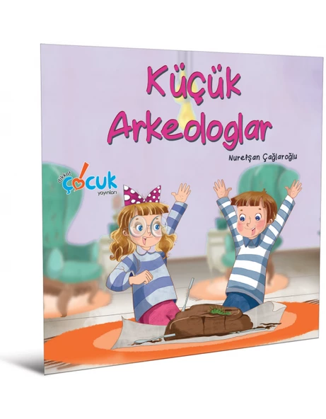 Küçük Arkeologlar Dikkat Çocuk Yayınları