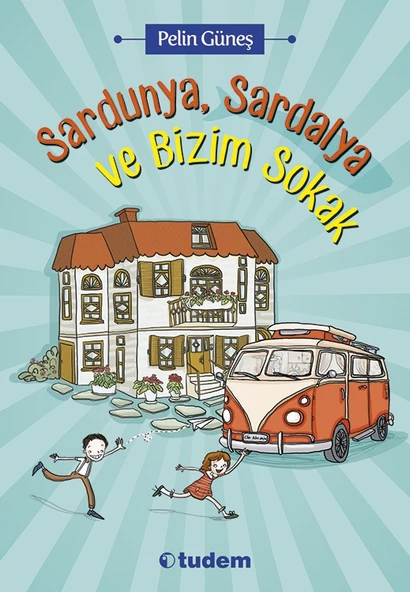Sardunya,Sardalya Ve Bizim Sokak