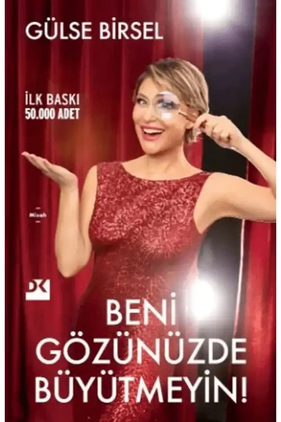 Beni Gözünüzde Büyütmeyin! Doğan Kitap