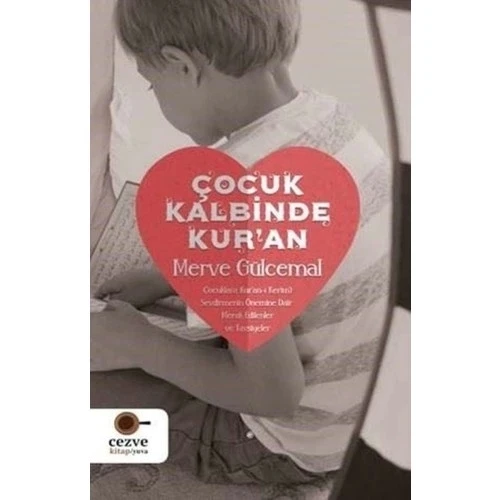 ÇOCUK KALBİNDE KURAN  MERVE GÜLCEMAL  CEZVEÇOCUK