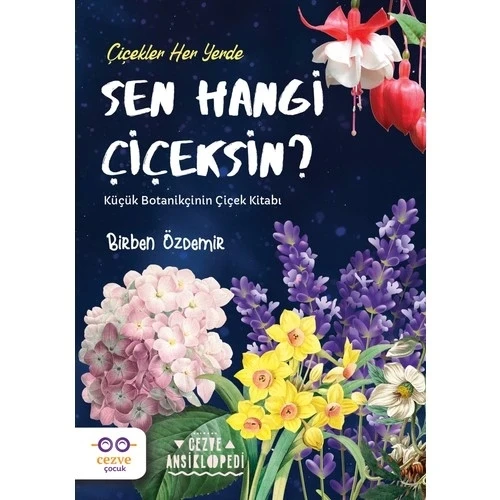 SEN HANGİ ÇİÇEKSİN  CEZVE ÇOCUK
