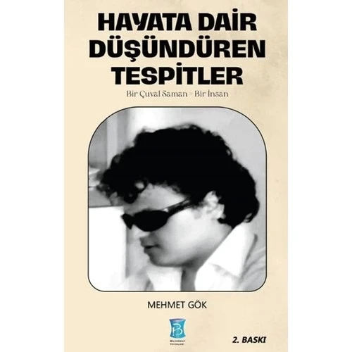 HAYATA DAİR DÜŞÜNDÜREN TESPİTLER  MEHMET GÖK  BİLİMKENT YAYINLARI - 1