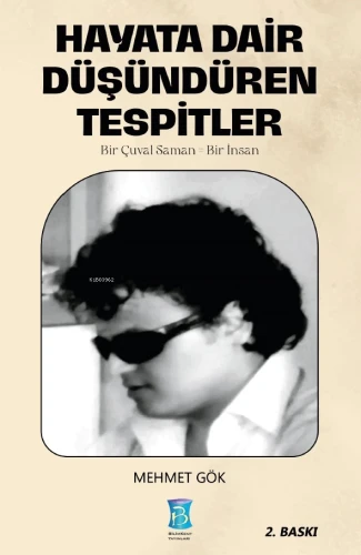 HAYATA DAİR DÜŞÜNDÜREN TESPİTLER  MEHMET GÖK  BİLİMKENT YAYINLARI