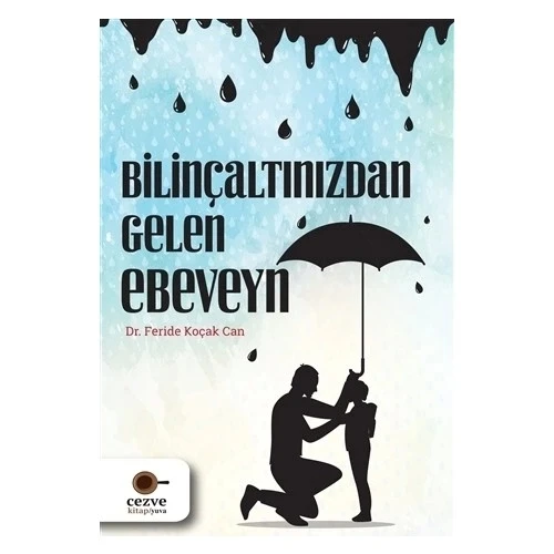 BİLİNÇALTINIZDAN GELEN EBEVEYN DR.FERİDE KOÇAK CAN