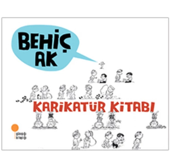 Günışığı - Karikatür Kitabı Behiç Ak