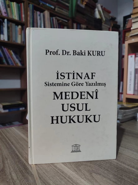 İSTİNAF SİSTEMİNE GÖRE YAZILMIŞ MEDENİ USUL HUKUKU DERS KİTABI BAKİ KURU İSTİNAF SİSTEMİNE GÖRE YAZILMIŞ MEDENİ USUL HUKUKU DERS KİTABI BAKİ KURU