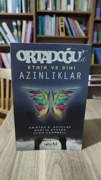 ortadoğu'da etnik ve dini azınlıklar kristen e. schulze-martin stokes ortadoğu'da etnik ve dini azınlıklar kristen e. schulze-martin stokes