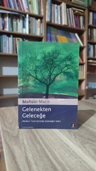 GELENEKTEN GELECEĞE MUHSİN MACİT