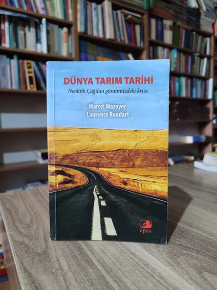 Dünya Tarım Tarihi  Neolitik Çağ'dan Günümüzdeki Krize Marcel Mazoyer