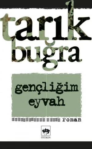 GENÇLİĞİM EYVAH-ÖTÜKEN-TARIK BUĞRA   ÖTÜKEN