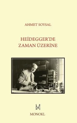 Heidegger'de Zaman Üzerine - Ahmet Soysal