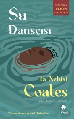 Su Dansçısı - Ta-Nehisi Coates