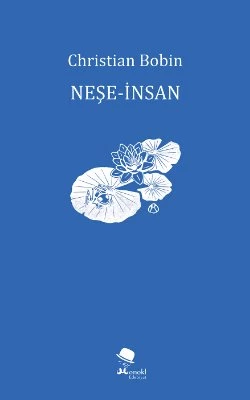 Neşe - İnsan - Christian Bobin